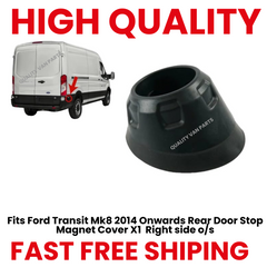 REAR SIDE DOOR STOP COVER RIGHT  FORD TRANSIT MK8 (2014-ONWARDS)