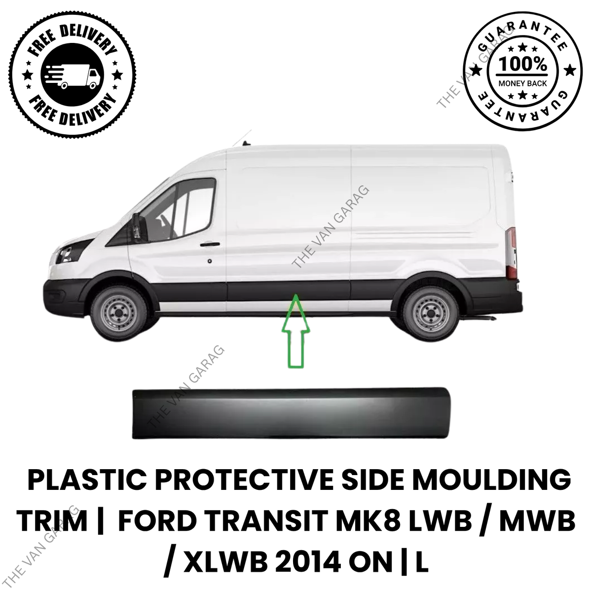 Protective Plastic Side Moulding Trim  Left for Ford Transit Mk8 (2014 Onward) – LWB / MWB / XLWB