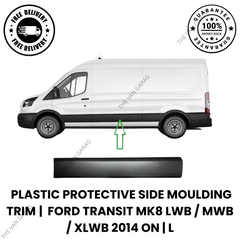 Protective Plastic Side Moulding Trim  Left for Ford Transit Mk8 (2014 Onward) – LWB / MWB / XLWB